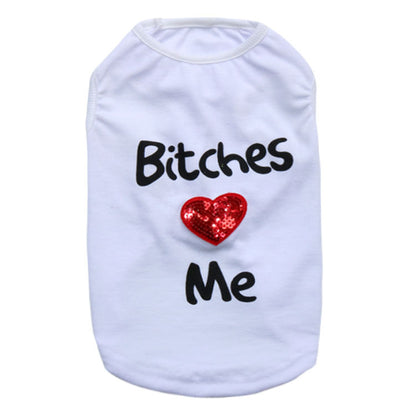 Hundeshirt "Bitches Love Me"